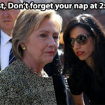 Huma Abedin Reminds Clinton to ‘Take a nap’ in Latest Wikileaks Emails